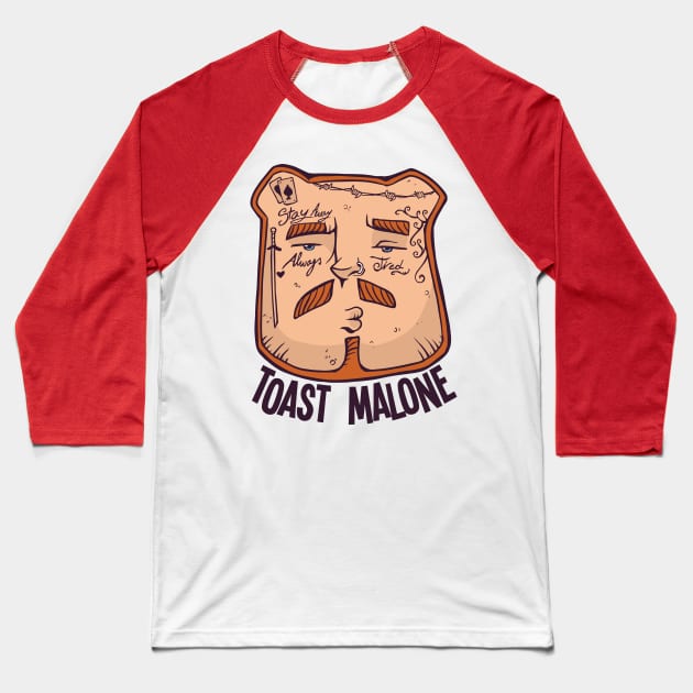 Toast Malone Baseball T-Shirt by Hmus